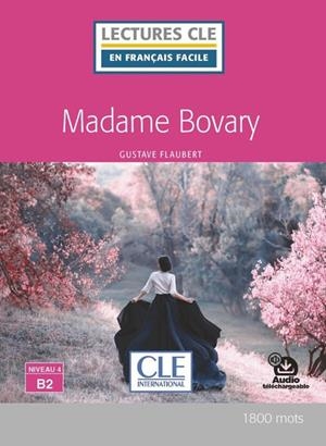 MADAME BOVARY - NIVEAU 4/B2 - LIVRE+AUDIO DESCARGABLE | 9782090311365 | GUSTAVE FLAUBERT