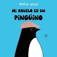 MI ABUELO ES UN PINGÜINO | 9788469626030