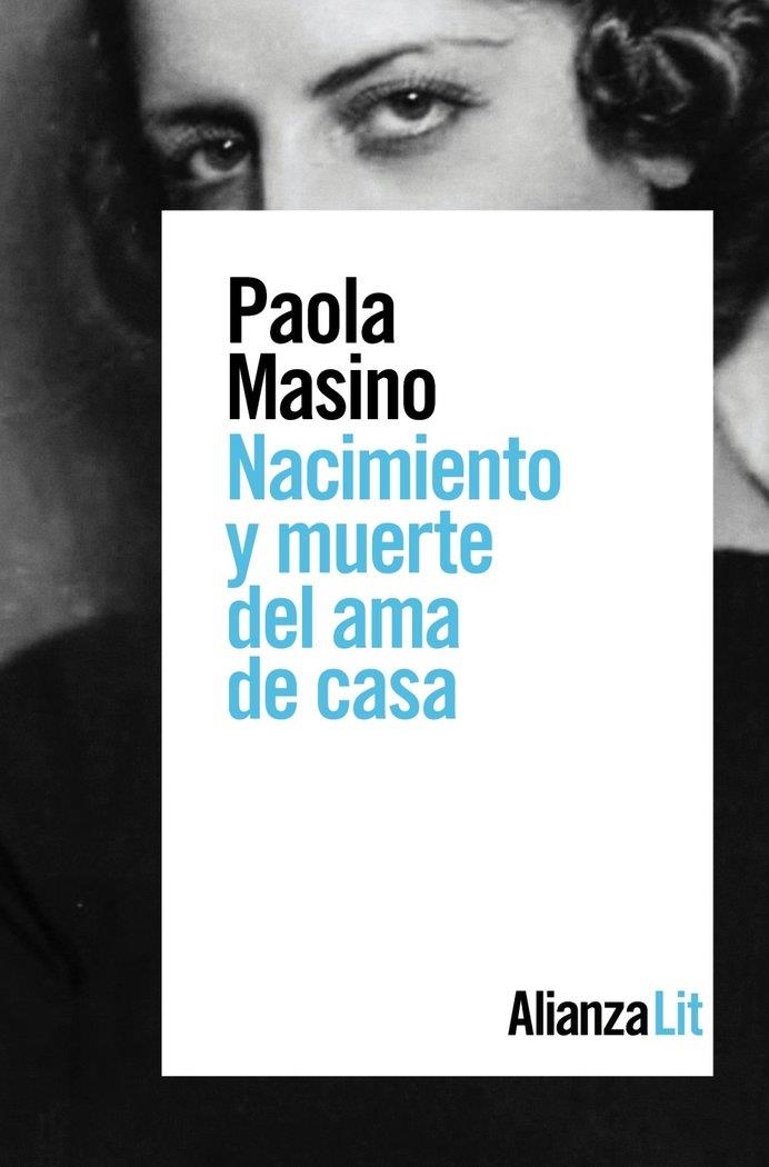 NACIMIENTO Y MUERTE DEL AMA DE CASA | 9788491816287