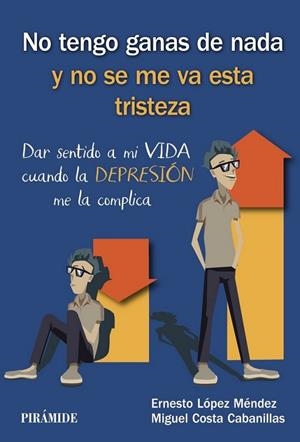NO TENGO GANAS DE NADA Y NO SE ME VA ESTA TRISTEZA | 9788436841015