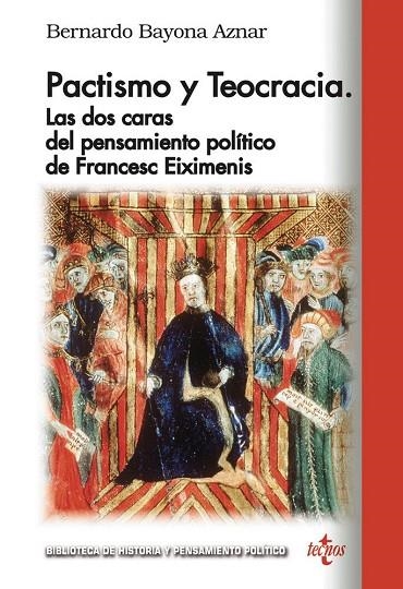 PACTISMO Y TEOCRACIA: LAS DOS CARAS DEL PENSAMIENTO POLÍTICO DE FRANÇESC EIXIMENIS | 9788430977925