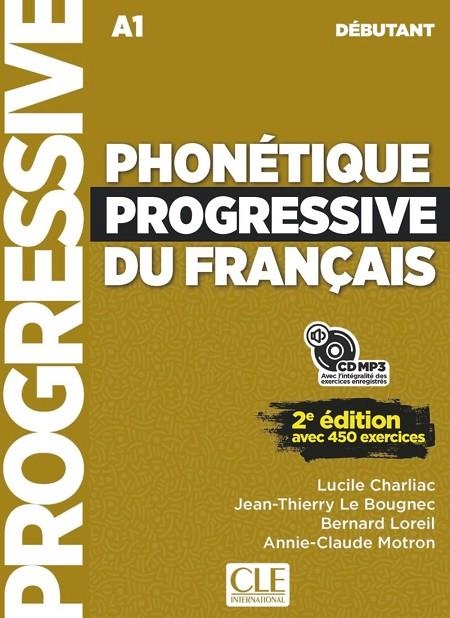 PHONÉTIQUE PROGRESSIVE DU FRANÇAIS - 2ÉDITION - LIVRE + CD AUDIO - NOUVELLE COUVERTURE | 9782090384550 | LUCILE CHARLIAC