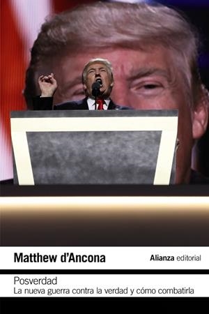 POSVERDAD: LA NUEVA GUERRA EN TORNO A LA VERDAD Y CÓMO COMBATIRLA | 9788491813972