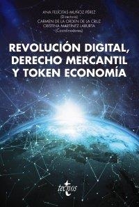 REVOLUCIÓN DIGITAL, DERECHO MERCANTIL Y TOKEN ECONOMÍA | 9788430976836