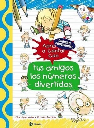 SIGUE APRENDIENDO CON TUS AMIGOS LOS NÚMEROS DIVERTIDOS | 9788469624173