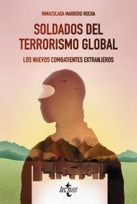 SOLDADOS DEL TERRORISMO GLOBAL | 9788430977833