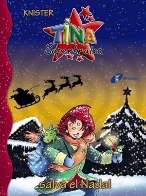 TINA SUPERBRUIXA SALVA EL NADAL | 9788499062990