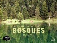 VIAJE VISUAL Y SONORO POR LOS BOSQUES DE ESPAÑA | 9788491582410 | CARLOS DE HITA MORENO
