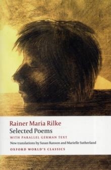 SELECTED POEMS BY RAINER MARIA RILKE WITH PARALLEL GERMAN TEXT | 9780199569410 | RAINER MARIA RILKE