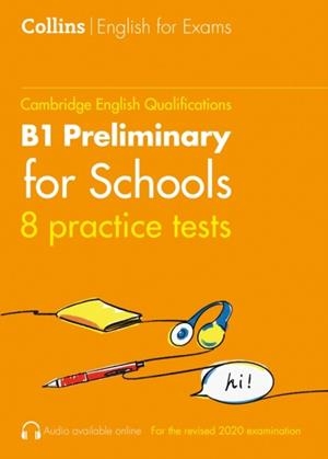 PRACTICE TESTS FOR B1 PRELIMINARY FOR SCHOOLS VOL. 1 | 9780008367541