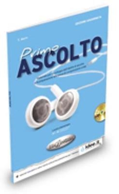 PRIMO ASCOLTO   LIBRO DELLO STUDENTE + CD AUDIO (A1A2)  EDIZIONE AGGIORNATA | 9788898433261