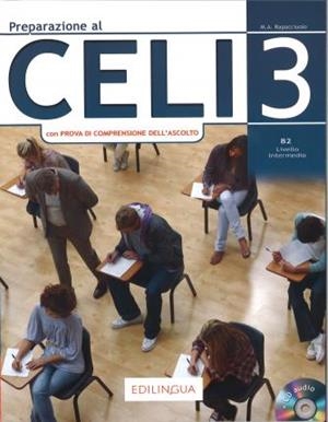 PREPARAZIONE AL CELI 3 + CD– B2 (CON PROVA DI COMPRENSIONE ALL'ASCOLTO) | 9788898433766