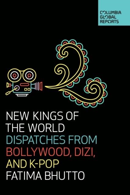 NEW KINGS OF THE WORLD | 9781733623704 | FATIMA BHUTTO