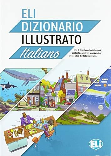 ELI DIZIONARIO ILLUSTRATO ITALIANO – A2/B2 | 9788853627032