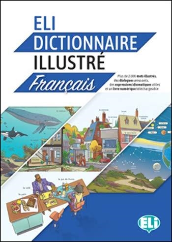 ELI DICTIONNAIRE ILLUSTRÉ FRANÇAIS – A2/B2 | 9788853627056