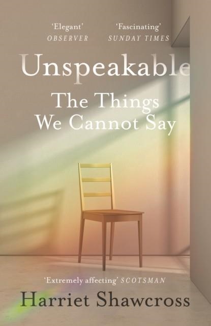 UNSPEAKABLE : THE THINGS WE CANNOT SAY | 9781786890078 | HARRIET SHAWCROSS