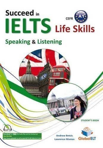 IELTS LIFE SKILLS – A1 - SPEAKING & LISTENING - SELF-STUDY EDITION | 9781781642771