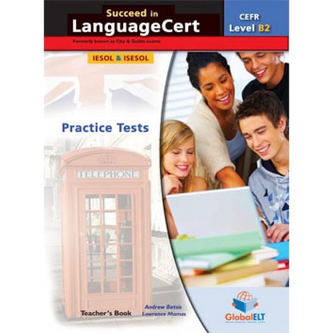 SUCCEED IN LANGUAGECERT - CEFR B2 - PRACTICE TESTS  - TB | 9781781644065