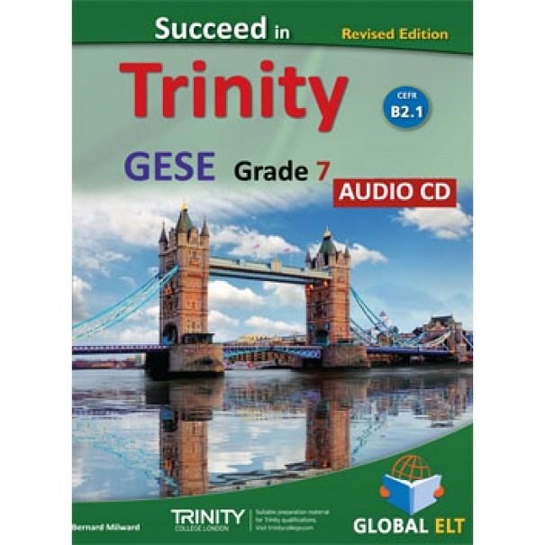 TRINITY SUCCEED IN TRINITY-GESE-B2-GRADE 7 – CD-new edition | 9781781644973