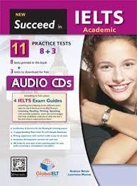 IELTS SUCCEED IN IELTS ACADEMIC – 11 PRACTICE TESTS - AUDIO CDS | 9781781646069