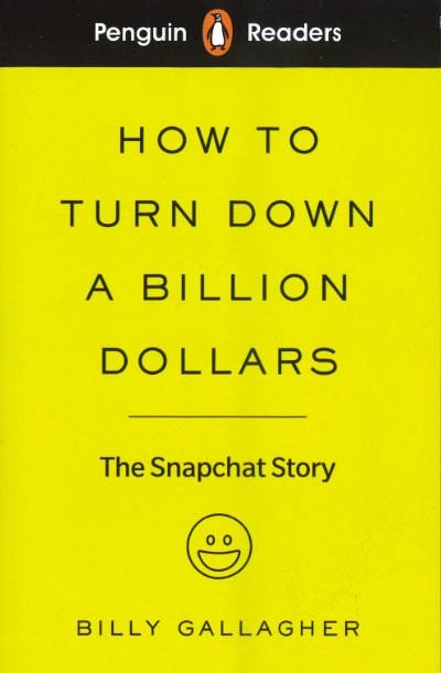 HOW TO TURN DOWN A BILLION DOLLARS, PENGUIN EADERS A1+ | 9780241397725 | BILLY GALLAGHER