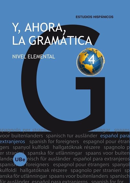 Y, AHORA, LA GRAMÁTICA 4. NIVEL ELEMENTAL | 9788447534210 | DÍAZ TAPIA, Mª ÁNGELES/LÓPEZ RIPOLL, SÍLVIA/BALLESTER BIELSA, Mª DEL PILAR/ESPAÑOL GIRALT, MIREIA/MO