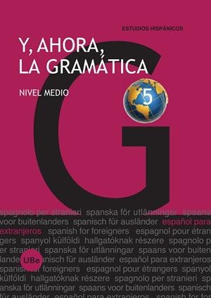 Y, AHORA, LA GRAMÁTICA 5. NIVEL MEDIO | 9788447533978 | MONTOLÍO DURÁN, ESTRELLA/DÍAZ TAPIA, Mª ÁNGELES/POLANCO MARTÍNEZ, FERNANDO/MARTÍNEZ DÍAZ, EVA/GARCÍA