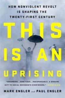 THIS IS AN UPRISING | 9781568585703 | MARK ENGLER PAUL ENGLER
