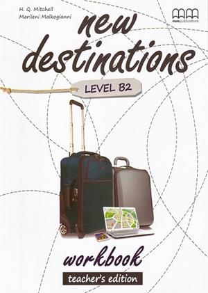 NEW DESTINATIONS LEVEL B2 WORKBOOK TEAC. EDITION | 9789605090784