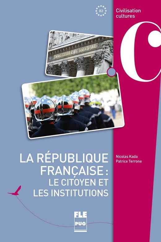 LA RÉPUBLIQUE FRANÇAISE: LE CITOYEN ET LES INSTITUTIONS | 9782706126369