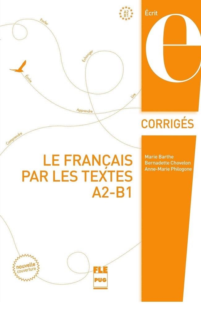 LE FRANÇAIS PAR LES TEXTES A2-B1 – CLAVES | 9782706126246