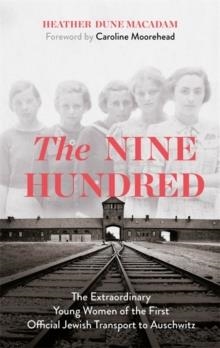 THE NINE HUNDRED | 9781529329322 | HEATHER DUNE MACADAM, CAROLINE MOOREHEAD