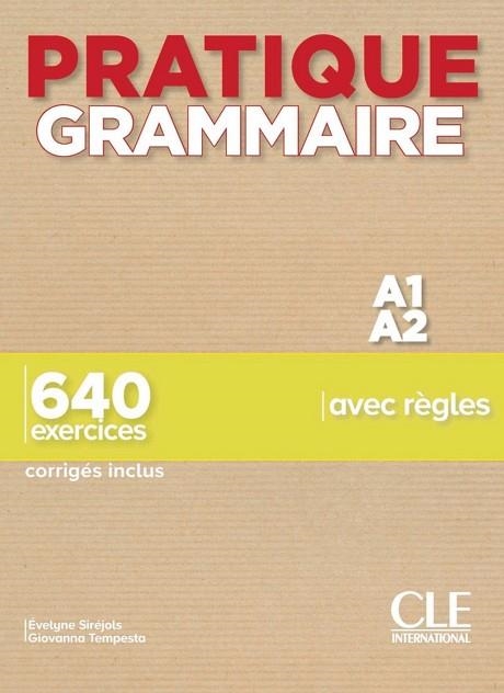 PRATIQUE GRAMMAIRE A1-A2 LI+CO | 9782090389852 | EVELYNE SIRÉJOLS