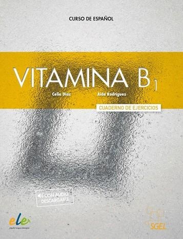 VITAMINA B1 CUADERNO DE EJERCICIOS + LICENCIA DIGITAL | 9788416782949