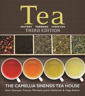 TEA : HISTORY, TERROIRS, VARIETIES | 9780228100270 | KEVIN GASCOYNE