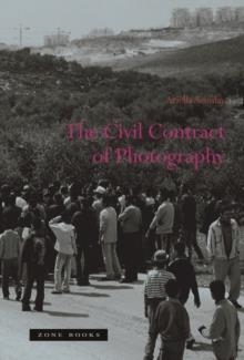 THE CIVIL CONTRACT OF PHOTOGRAPHY | 9781890951894 | ARIELLA AZOULAY
