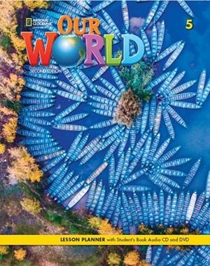 OUR WORLD 2E LEVEL 5 LESSON PLANNER +AUDIO CD+DVD | 9780357045046