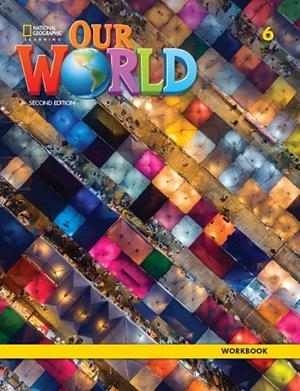 OUR WORLD 2E LEVEL 6 WORKBOOK | 9780357105283