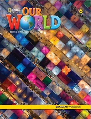 OUR WORLD 2E LEVEL 6 GRAMMAR WORKBOOK | 9780357037324