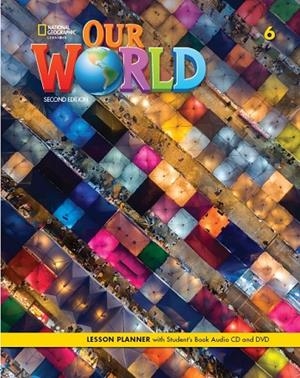 OUR WORLD 2E LEVEL 6 LESSON PLANNER +AUDIO CD+DVD | 9780357045053