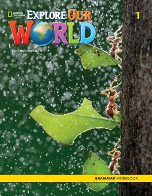 EXPLORE OUR WORLD 2E LEVEL 1 GRAMMAR WORKBOOK | 9780357037331