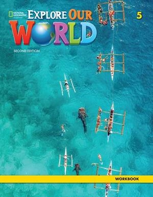 EXPLORE OUR WORLD 2E LEVEL 5 WORKBOOK | 9780357049518