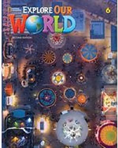 EXPLORE OUR WORLD 2E LEVEL 6 STUDENT'S BOOK+ONLINE PRACTICE | 9780357373507