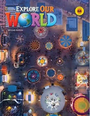 EXPLORE OUR WORLD 2E LEVEL 6 COMBO SPLIT A | 9780357102657