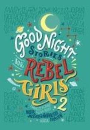 GOOD NIGHT STORIES FOR REBEL GIRLS 2: MEHR AUßERGEWÖHNLICHE FRAUEN | 9783446261068 | ELENA FAVILLI, FRANCESCA CAVALLO