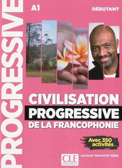 CIVILISATION PROGRESSIVE DE LA FRANCOPHONIE. DÉBUTANT. A1 | 9782090384499 | JACKSON NOUTCHIÉ-NJIKÉ