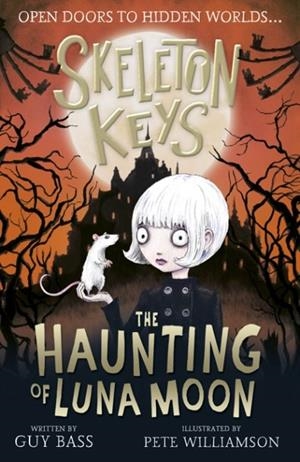 SKELETON KEYS 02: THE HAUNTING OF LUNA MOON  | 9781788951043 | GUY BASS