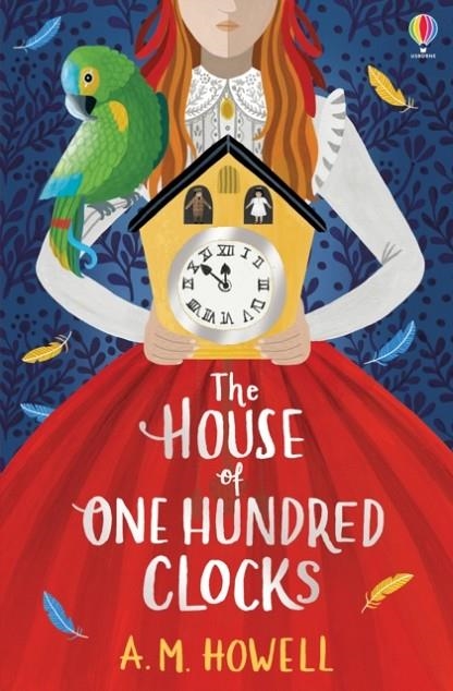 THE HOUSE OF ONE HUNDRED CLOCKS | 9781474959568 | A M HOWELL
