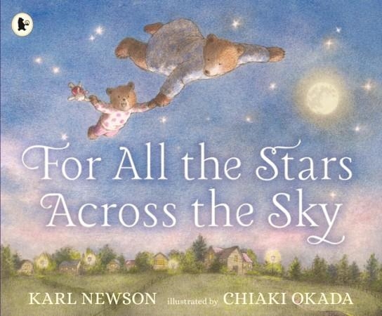 FOR ALL THE STARS ACROSS THE SKY | 9781406383065 | KARL NEWSON