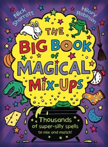 THE BIG BOOK OF MAGICAL MIX-UPS | 9781407174082 | NICK SHARRATT AND HILARY ROBINSON